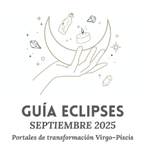 🌀 Guía Especial Eclipses · Septiembre 2025